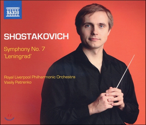 Vasily Petrenko 쇼스타코비치: 교향곡 7번 '레닌그라드' (Shostakovich: Symphony No.7 Op.60 'Leningrad') 바실리 페트렌코