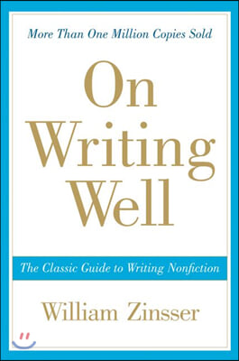 On Writing Well: The Classic Guide to Writing Nonfiction