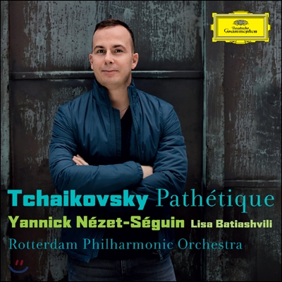 Yannick Nezet-Seguin 차이코프스키: 교향곡 6번 `비창` (Tchaikovsky: Symphony No.6 `Pathetique`) 야닉 네제 세겐 &amp; 로테르담 필하모닉 오케스트라