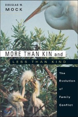 More Than Kin and Less Than Kind: The Evolution of Family Conflict