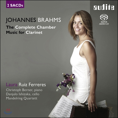 Laura Ruiz Ferreres 브람스 : 클라리넷을 위한 실내악 전곡집 (Brahms: The Complete Chamber Music for Clarinet) 