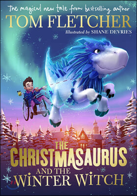 The Christmasaurus and the Winter Witch (Hardcover)