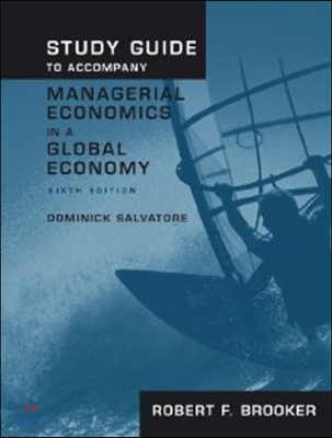 Study Guide to Accompany Managerial Economics in a Global Economy, Sixth Edition