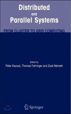 Distributed and Parallel Systems: From Cluster to Grid Computing