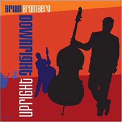 Brian Bromberg - Downright Upright