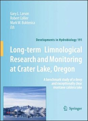 Long-Term Limnological Research and Monitoring at Crater Lake, Oregon: A Benchmark Study of a Deep and Exceptionally Clear Montane Caldera Lake