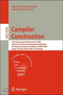 Compiler Construction: 16th International Conference, CC 2007, Held as Part of the Joint European Conferences on Theory and Practice of Softw