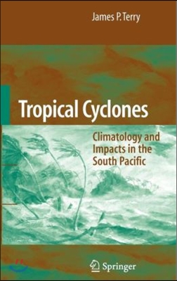 Tropical Cyclones: Climatology and Impacts in the South Pacific