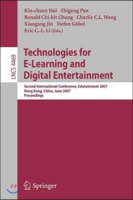 Technologies for E-Learning and Digital Entertainment: Second International Conference, Edutainment 2007, Hong Kong, China, June 11-13, 2007, Proceedi
