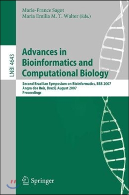 Advances in Bioinformatics and Computational Biology: Second Brazilian Symposium on Bioinformatics, BSB 2007, Angra Dos Reis, Brazil, August 29-31, 20