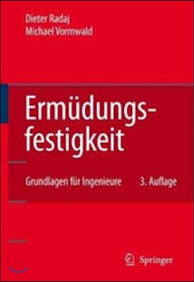 Ermudungsfestigkeit: Grundlagen Fur Ingenieure