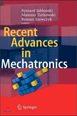 Recent Advances in Mechatronics