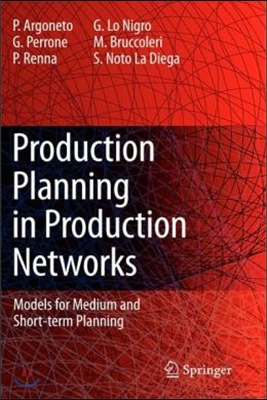 Production Planning in Production Networks: Models for Medium and Short-Term Planning