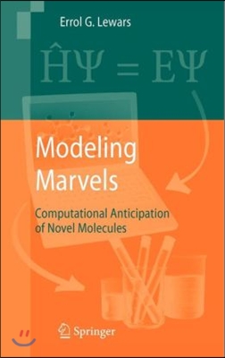 Modeling Marvels: Computational Anticipation of Novel Molecules