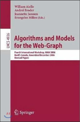 Algorithms and Models for the Web-Graph: Fourth International Workshop, Waw 2006, Banff, Canada, November 30 - December 1, 2006, Revised Papers