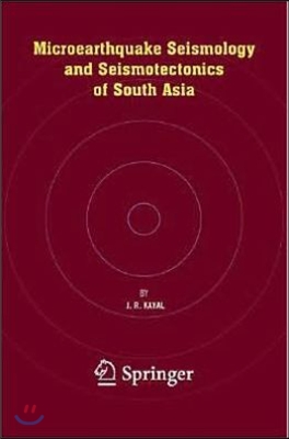 Microearthquake Seismology and Seismotectonics of South Asia