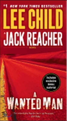 [중고-중] A Wanted Man (with Bonus Short Story Not a Drill): A Jack Reacher Novel