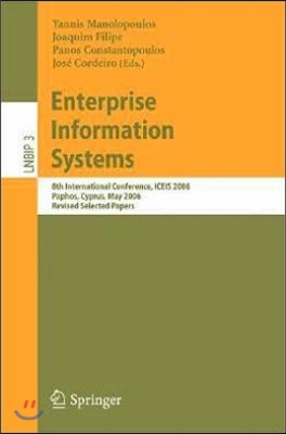 Enterprise Information Systems: 8th International Conference, Iceis 2006, Paphos, Cyprus, May 23-27, 2006, Revised Selected Papers