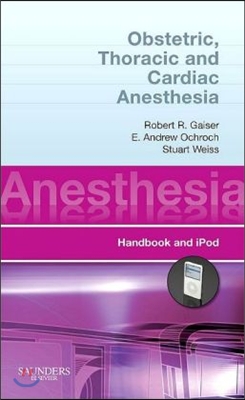 Obstetric, Thoracic and Cardiac Anesthesia