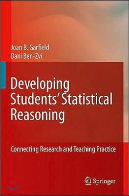 Developing Students&#39; Statistical Reasoning: Connecting Research and Teaching Practice