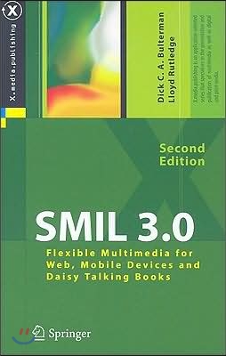 SMIL 3.0: Flexible Multimedia for Web, Mobile Devices and Daisy Talking Books