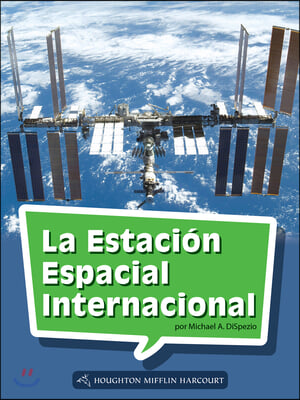 Leveled Reader, Enrichment Grade 5: Book 184: La Estacion Espacial Internacional