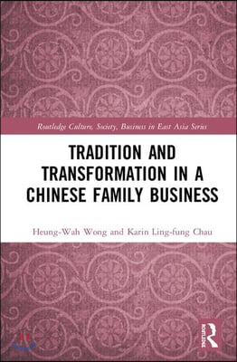 Tradition and Transformation in a Chinese Family Business