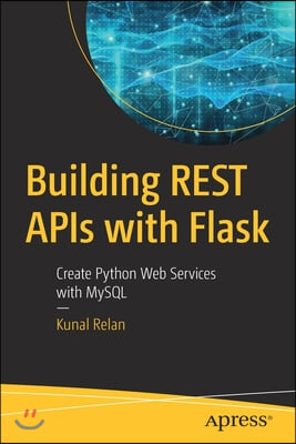 Building Rest APIs with Flask: Create Python Web Services with MySQL