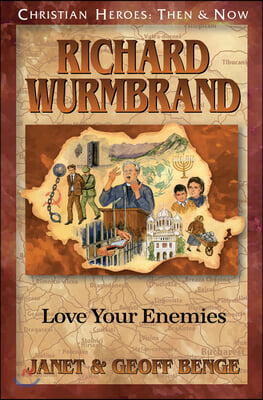 Richard Wurmbrand: Love Your Enemies