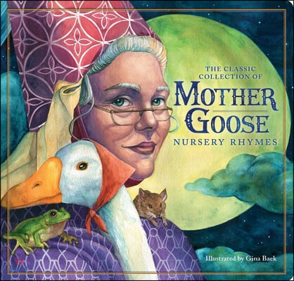 The Classic Mother Goose Nursery Rhymes (Board Book): The Classic Edition