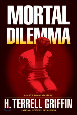 Mortal Dilemma, 10: A Matt Royal Mystery