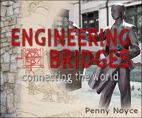 Engineering Bridges: Connecting the World