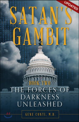 Satan&#39;s Gambit Book 2: The Forces of Darkness Unleashed