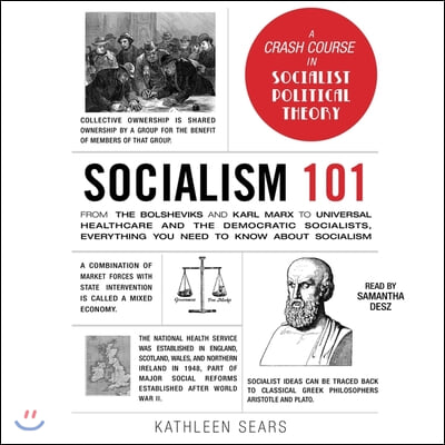 Socialism 101: From the Bolsheviks and Karl Marx to Universal Healthcare and the Democratic Socialists, Everything You Need to Know a