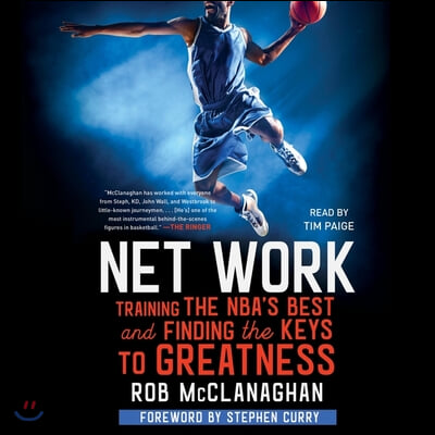 Net Work: Training the Nba&#39;s Best and Finding the Keys to Greatness