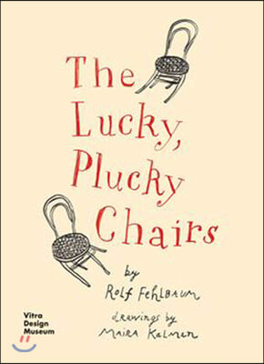 The Lucky, Plucky Chairs