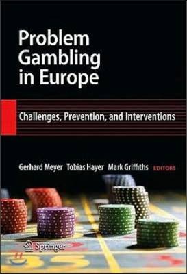 Problem Gambling in Europe: Challenges, Prevention, and Interventions