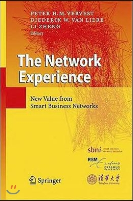 The Network Experience: New Value from Smart Business Networks