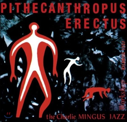 Charles Mingus - Pithecanthropus Erectus