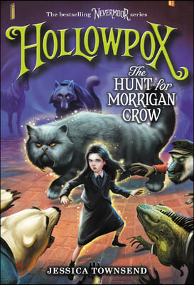 Hollowpox: The Hunt for Morrigan Crow