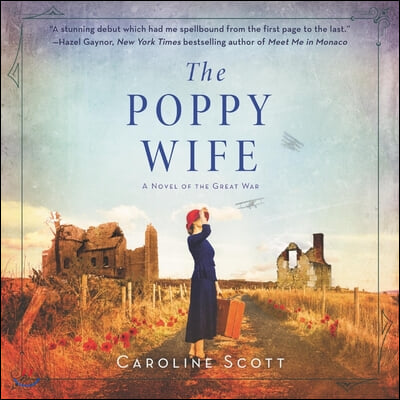 The Poppy Wife Lib/E: A Novel of the Great War