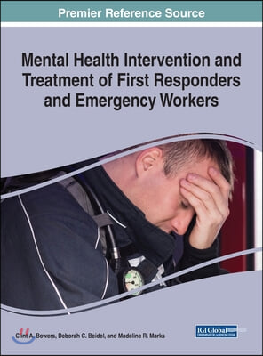 Mental Health Intervention and Treatment of First Responders and Emergency Workers