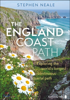 The England Coast Path: 1,000 Mini Adventures Around the World's Longest Coastal Path