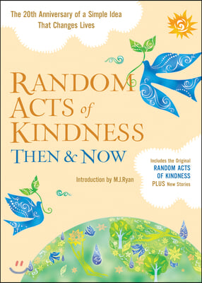 Random Acts of Kindness Then &amp; Now: The 20th Anniversary of a Simple Idea That Changes Lives (Stories of Kindness)