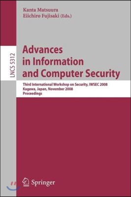 Advances in Information and Computer Security: Third International Workshop on Security, IWSEC 2008, Kagawa, Japan, November 25-27, 2008, Proceedings