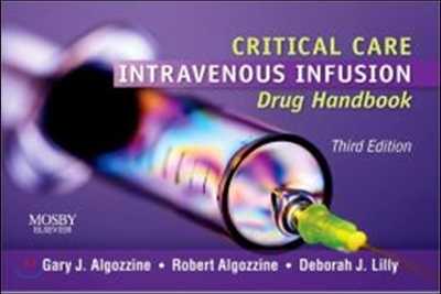 Critical Care Intravenous Infusion Drug Handbook