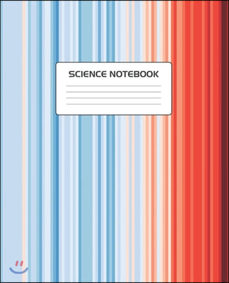 Science Notebook: Global Warming Stripes Climate Change Climate Strike Notepad Journal. 7.5 x 9.25 Inch Lined College Ruled Note Book Wi