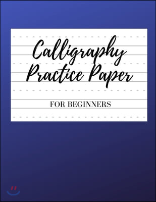 Calligraphy Paper For Beginners: Modern Calligraphy Practice