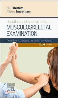 Handbook of Special Tests in Musculoskeletal Examination: An Evidence-Based Guide for Clinicians