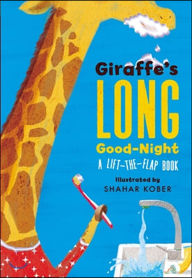 Giraffe&#39;s Long Good-Night: A Lift-The-Flap Book